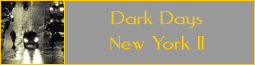 Dark Days - New York II, Paris und Singapur, 2014