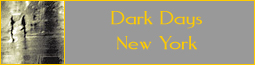 Dark Days - New York, Zürich und Thailand, 2007