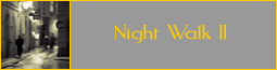 Night Walk II, Macau und London, 2013